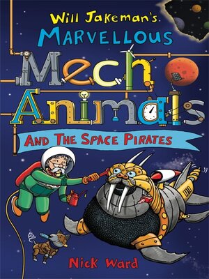 cover image of Jakeman's Marvellous Mechanimals and the Space Pirates